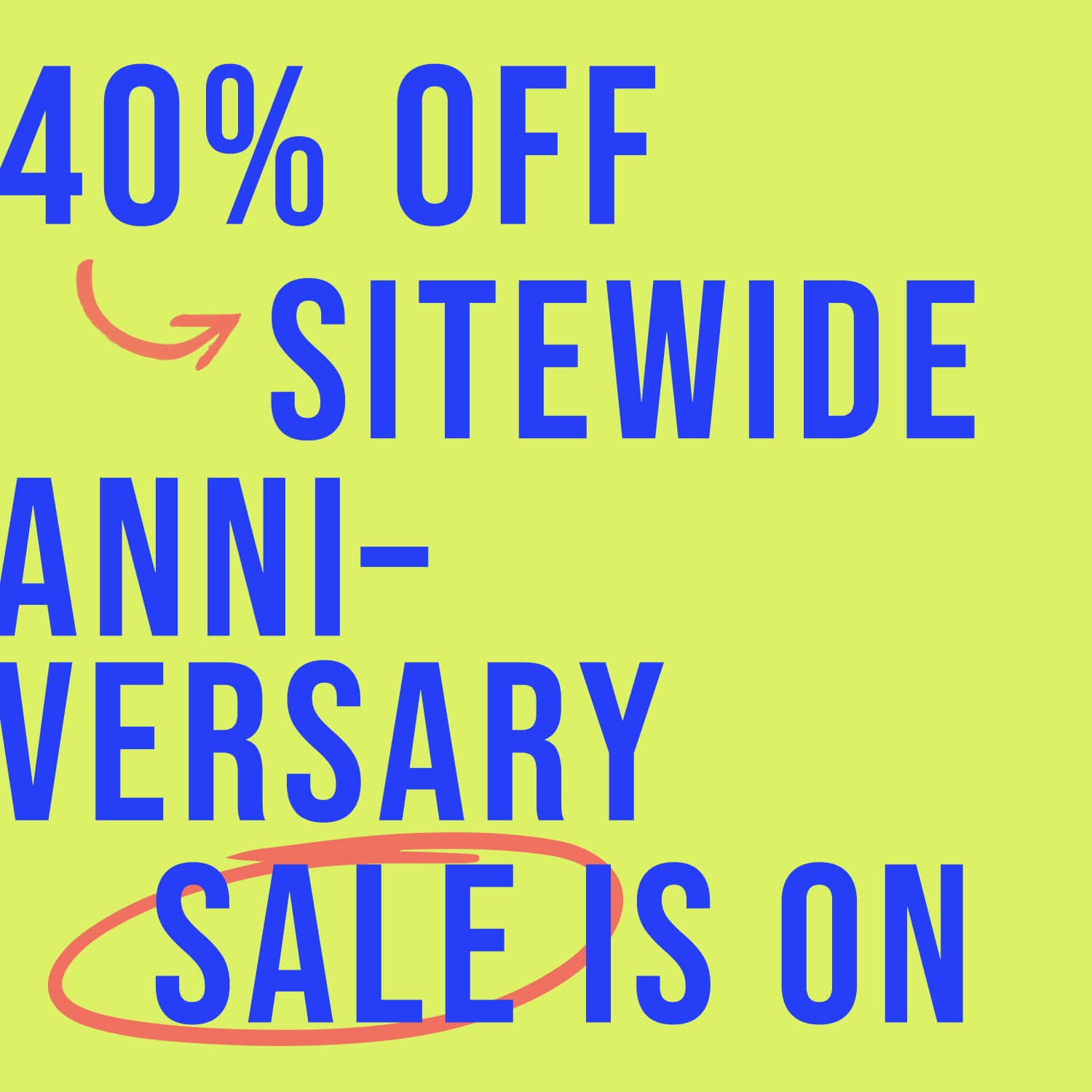 Anniversary Sale 40% Off